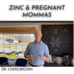 Zinc & Pregnant Mommas